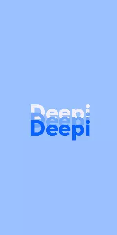 Name DP: Deepi