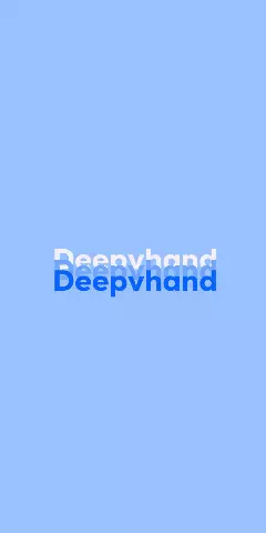 Name DP: Deepvhand