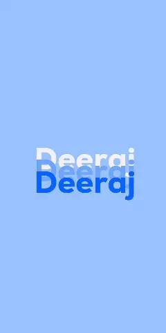Name DP: Deeraj