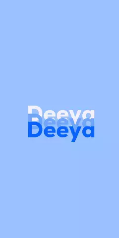Name DP: Deeya