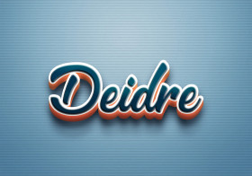 Cursive Name DP: Deidre