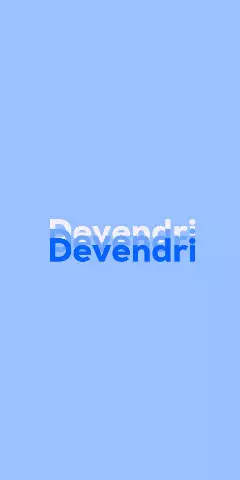 Name DP: Devendri