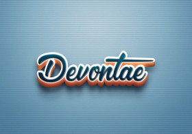 Cursive Name DP: Devontae