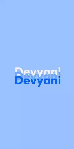 Name DP: Devyani