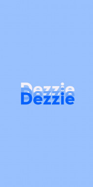Name DP: Dezzie