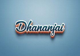 Cursive Name DP: Dhananjai