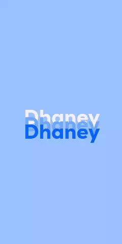 Name DP: Dhaney