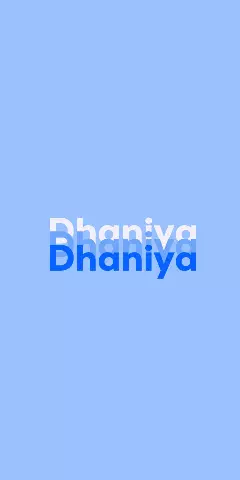 Name DP: Dhaniya