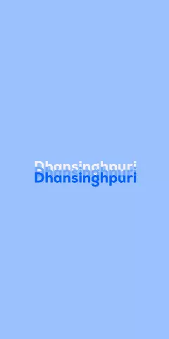 Dhansinghpuri Name Wallpaper