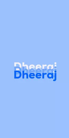 Name DP: Dheeraj