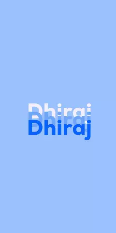 Name DP: Dhiraj