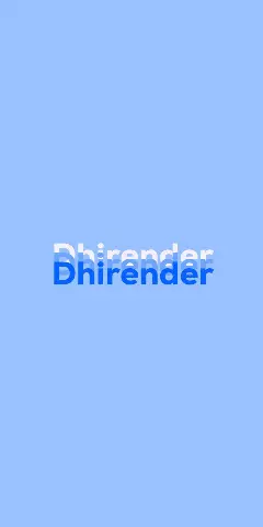 Name DP: Dhirender