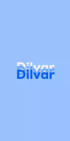 Name DP: Dilvar