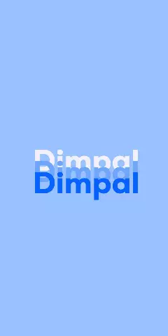 Name DP: Dimpal