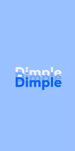 Name DP: Dimple