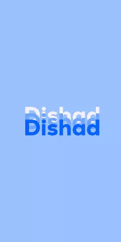 Name DP: Dishad