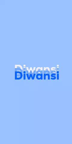 Name DP: Diwansi