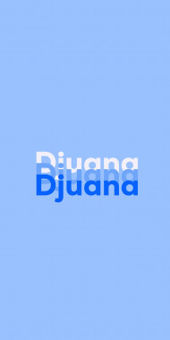 Name DP: Djuana