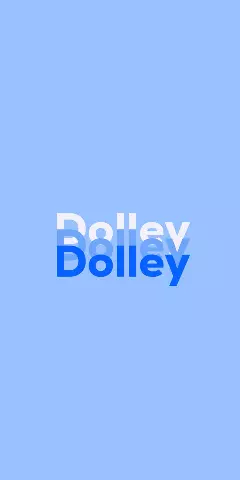 Name DP: Dolley