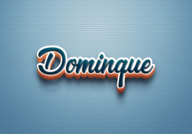 Cursive Name DP: Dominque