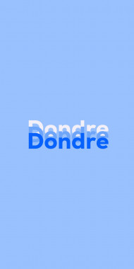 Name DP: Dondre