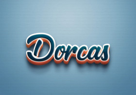 Cursive Name DP: Dorcas