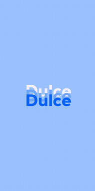 Name DP: Dulce
