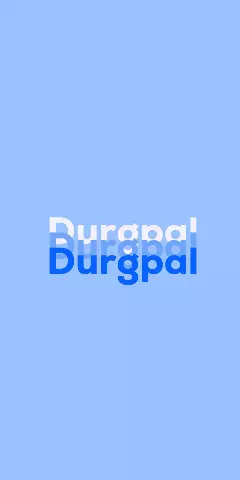 Name DP: Durgpal