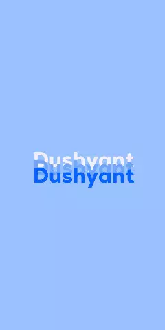Name DP: Dushyant