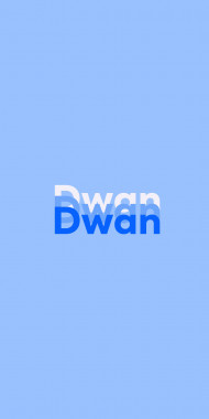 Name DP: Dwan