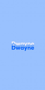 Name DP: Dwayne