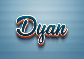 Cursive Name DP: Dyan