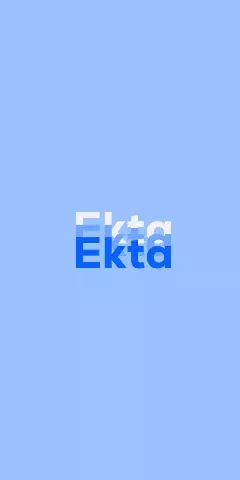 Name DP: Ekta