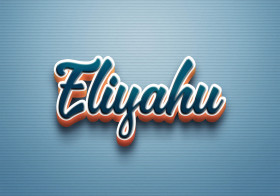 Cursive Name DP: Eliyahu