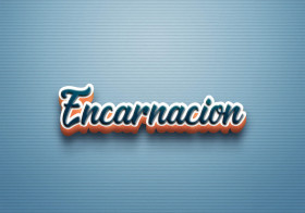 Cursive Name DP: Encarnacion