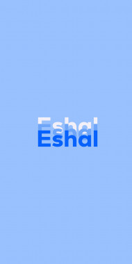 Name DP: Eshal