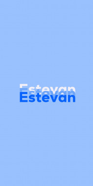 Name DP: Estevan