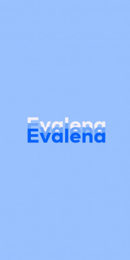 Name DP: Evalena