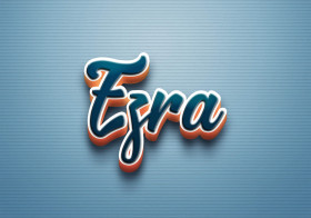 Cursive Name DP: Ezra