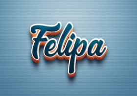 Cursive Name DP: Felipa