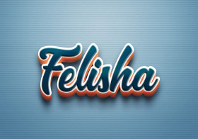 Cursive Name DP: Felisha