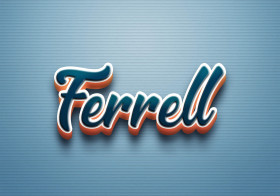Cursive Name DP: Ferrell