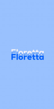 Name DP: Floretta