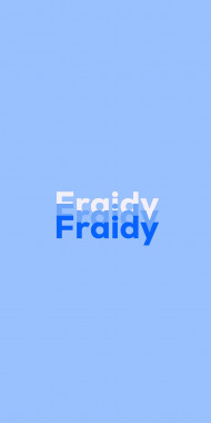Name DP: Fraidy