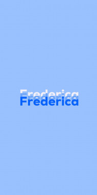 Name DP: Frederica