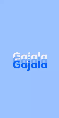Name DP: Gajala