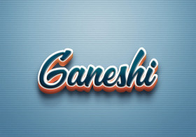 Cursive Name DP: Ganeshi