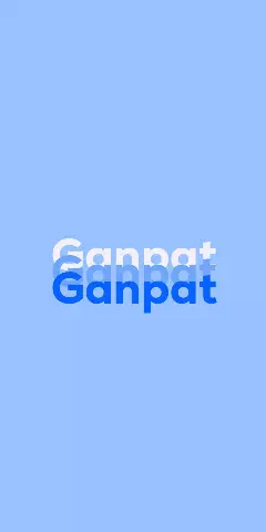 Name DP: Ganpat