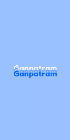 Name DP: Ganpatram