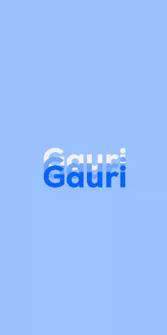 Name DP: Gauri